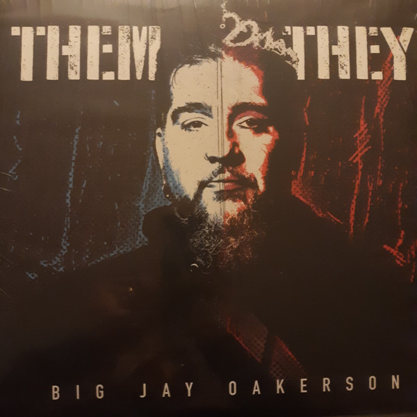 Big Jay Oakerson – Them \ They