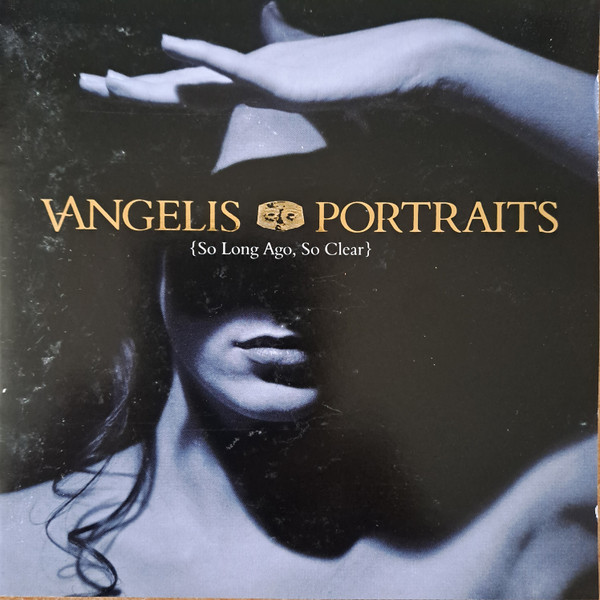 Vangelis – Portraits (So Long Ago, So Clear)