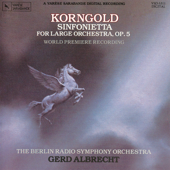 Erich Wolfgang Korngold -  Gerd Albrecht,  Radio-Symphonie-Orchester Berlin – Sinfonietta For Large Orchestra, Op. 5