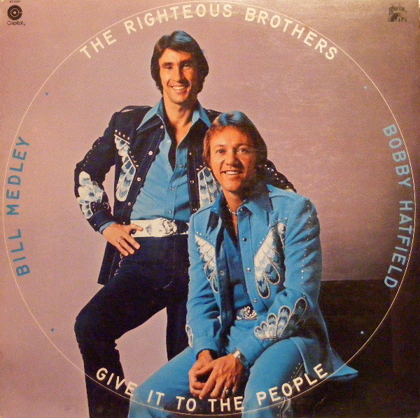The Righteous Brothers – Give It To The People