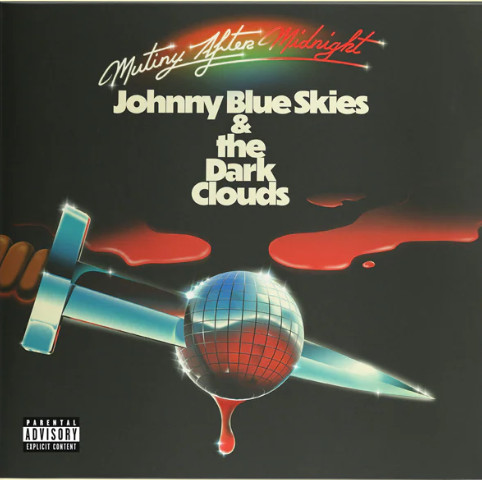 Johnny Blue Skies &  The Dark Clouds – Mutiny After Midnight