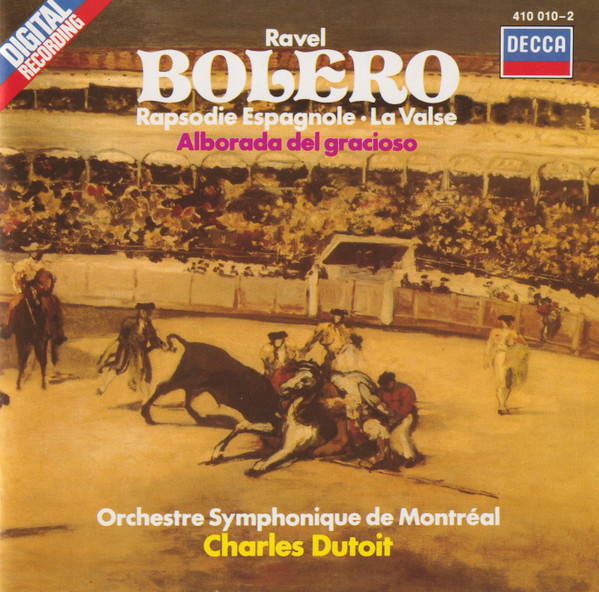 Maurice Ravel, Orchestre Symphonique de Montréal, Charles Dutoit – Bolero / Rapsodie Espagnole • La Valse / Alborada Del Gracioso