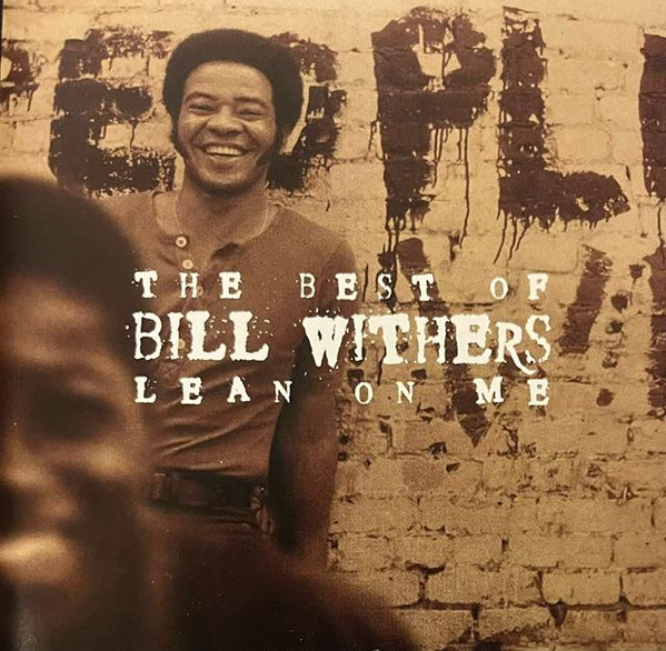 Bill Withers – The Best Of Bill Withers - Lean On Me