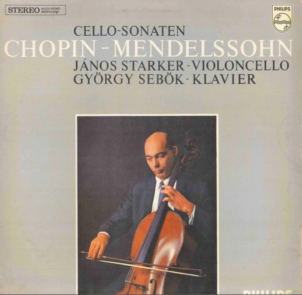 Frédéric Chopin - Felix Mendelssohn-Bartholdy, Janos Starker, György Sebök – Cello-Sonaten