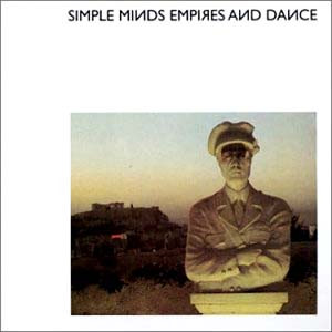 Simple Minds – Empires And Dance
