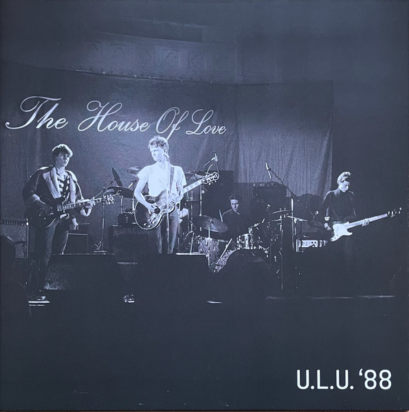 The House Of Love – U.L.U. '88