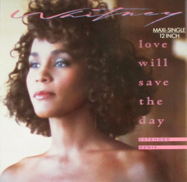 Whitney Houston – Love Will Save The Day (Extended Remix)