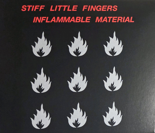 Stiff Little Fingers – Inflammable Material
