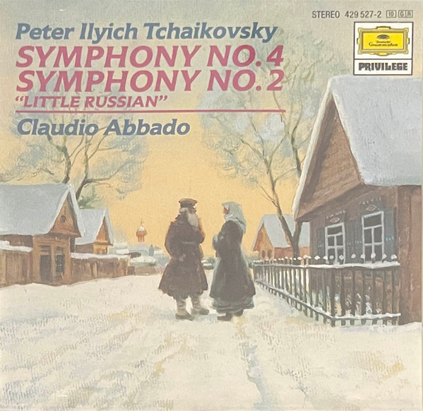 Pyotr Ilyich Tchaikovsky -  Claudio Abbado – Symphony No. 4 / Symphony No. 2 ("Little Russian")