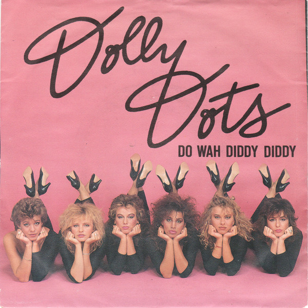 Dolly Dots – Do Wah Diddy Diddy
