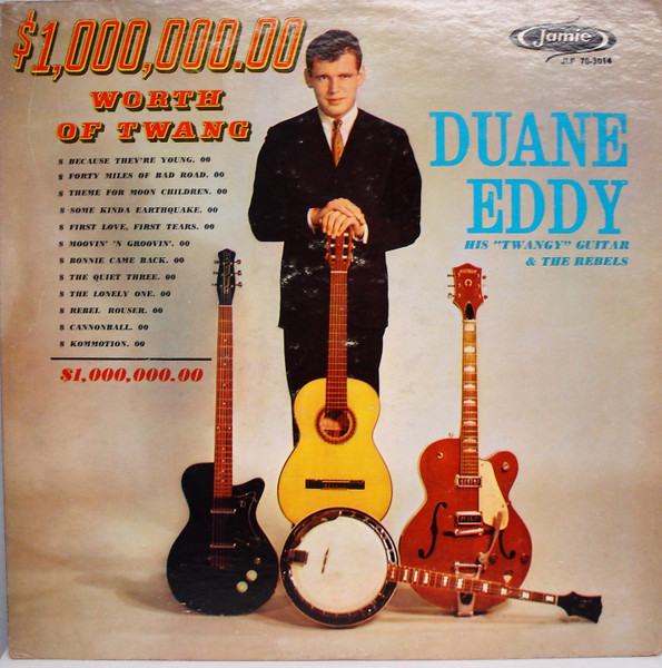 Duane Eddy And The Rebels – $1,000,000.00 Worth Of Twang