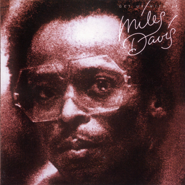 Miles Davis – Get Up With It