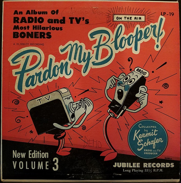 Kermit Schafer – Pardon My Blooper! Volume 3