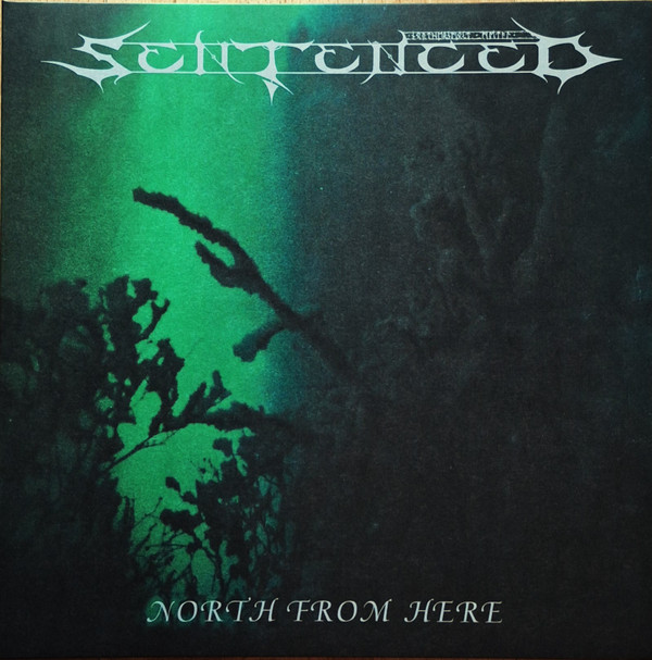 Sentenced – North From Here