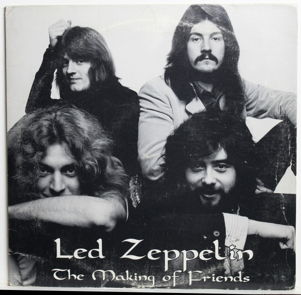 Led Zeppelin – The Making Of Friends
