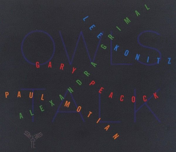 Alexandra Grimal, Lee Konitz, Paul Motian, Gary Peacock – Owls Talk