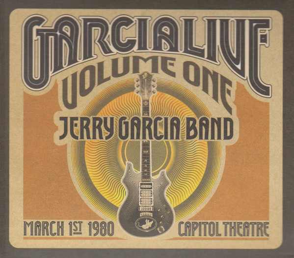 The Jerry Garcia Band – GarciaLive Volume One (March 1st, 1980 Capitol Theatre)