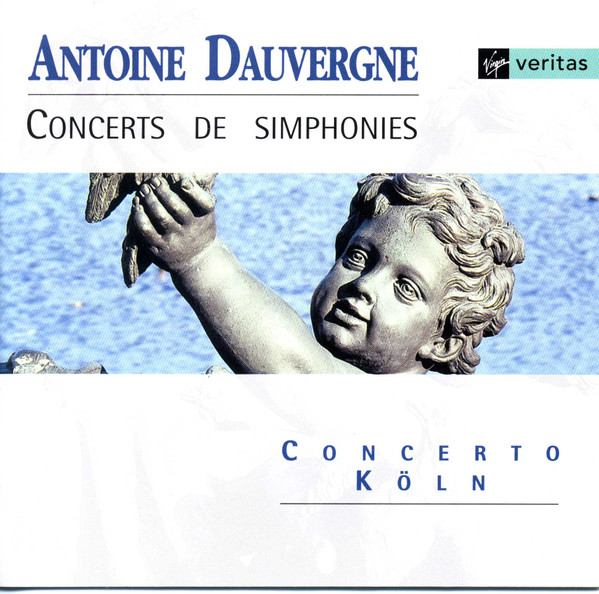 Antoine Dauvergne, Concerto Köln – Concerts de Simphonies