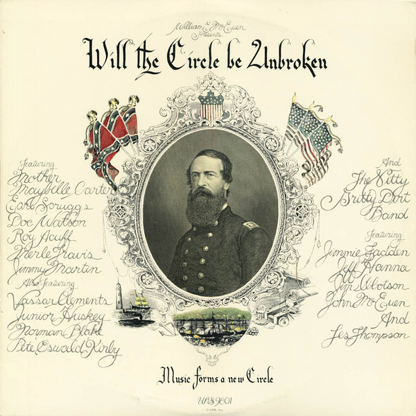Nitty Gritty Dirt Band Featuring Maybelle Carter, Earl Scruggs, Doc Watson, Roy Acuff, Merle Travis, Jimmy Martin Also Featuring Vassar Clements, Junior Huskey, Norman Blake , Pete 'Oswald' Kirby – Will The Circle Be Unbroken