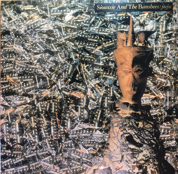 Siouxsie & The Banshees – Juju