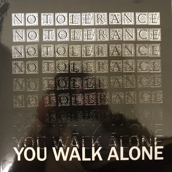 No Tolerance – You Walk Alone