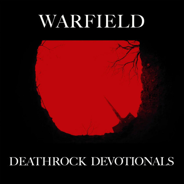 Warfield – Deathrock Devotionals
