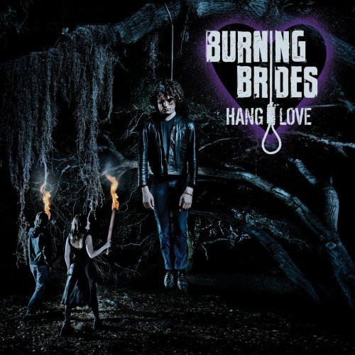 Burning Brides – Hang Love