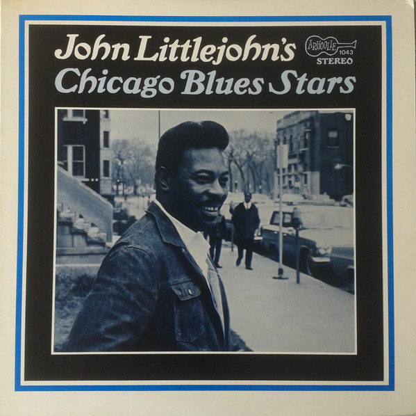 John Littlejohn – John Littlejohn's Chicago Blues Stars