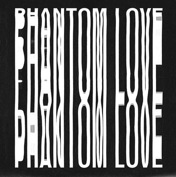 Phantom Love – Phantom Love