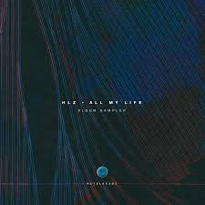 HLZ – All My Life (Album Sampler)
