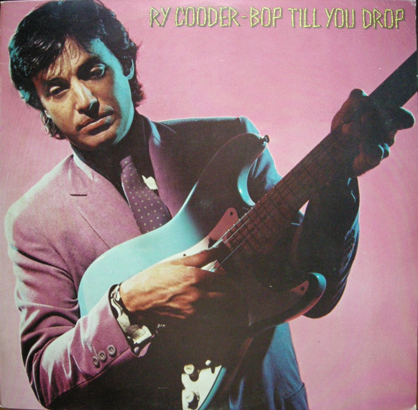 Ry Cooder – Bop Till You Drop
