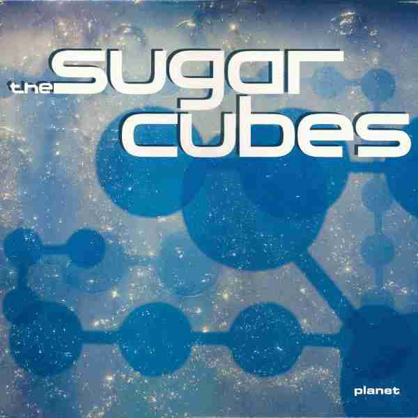 The Sugarcubes – Planet