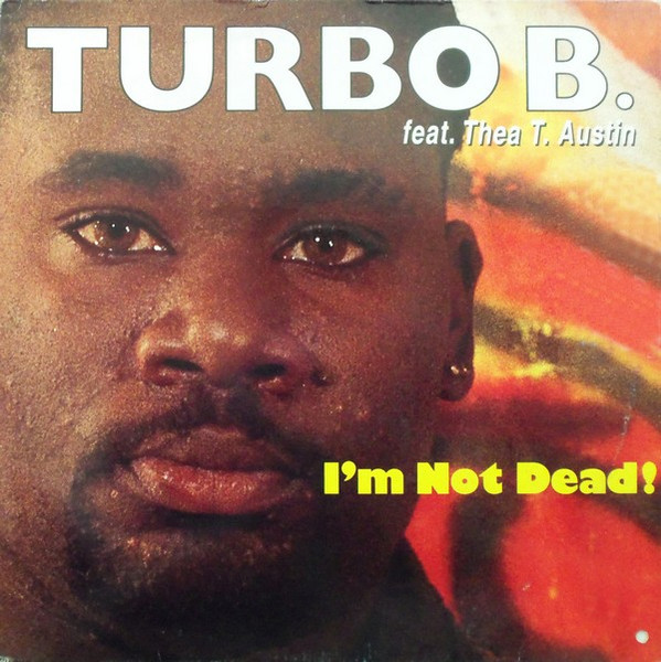 Turbo B. Feat.  Thea Austin – I'm Not Dead