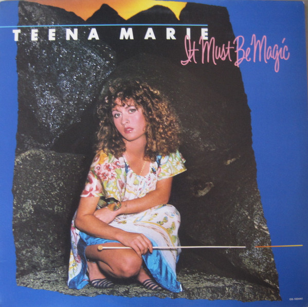 Teena Marie – It Must Be Magic