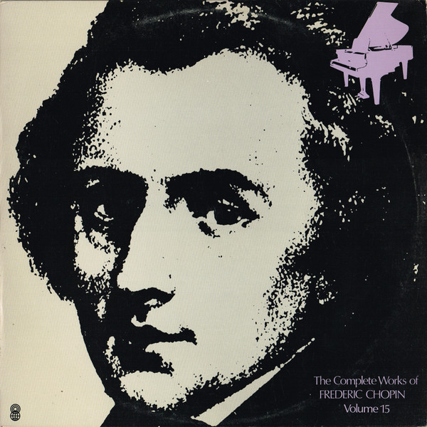 Frédéric Chopin – The Complete Works Of Frederic Chopin Volume 15
