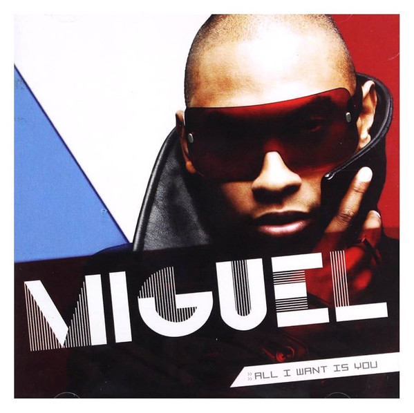 Miguel – All I Want Is You