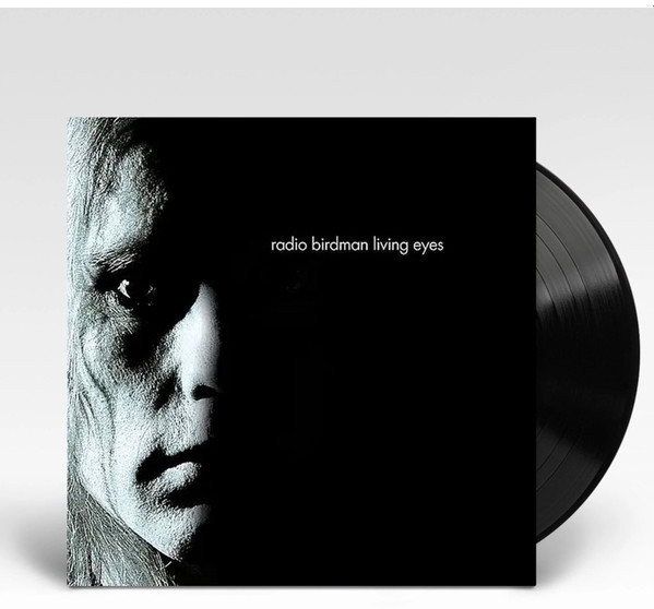 Radio Birdman – Living Eyes