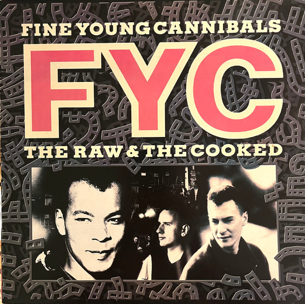 Fine Young Cannibals – The Raw & The Cooked