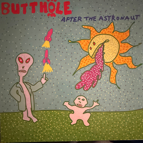 Butthole Surfers – After The Astronaut