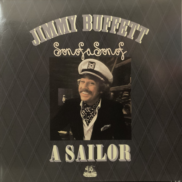 Jimmy Buffett – Son Of A Son Of A Sailor