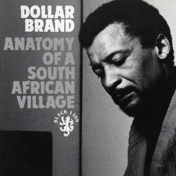 Dollar Brand – Anatomy Of A South African Village