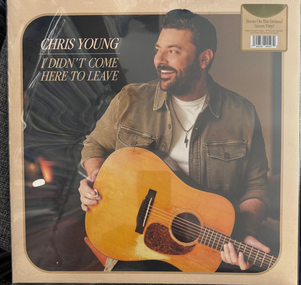 Chris Young – I Didn't Come Here To Leave
