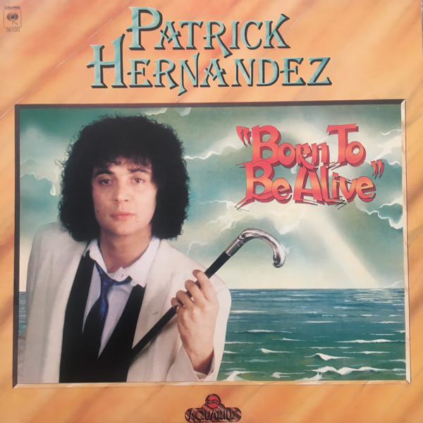 Patrick Hernandez – Born To Be Alive