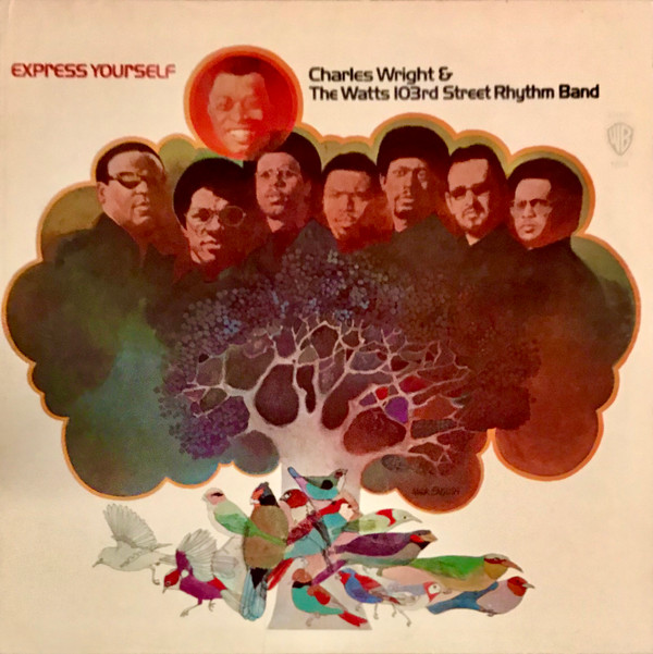 Charles Wright & The Watts 103rd St Rhythm Band – Express Yourself