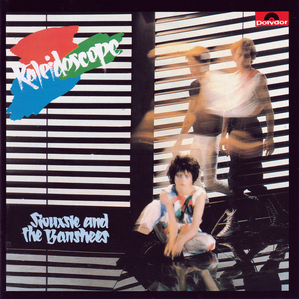 Siouxsie & The Banshees – Kaleidoscope