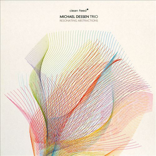 Michael Dessen Trio – Resonating Abstractions