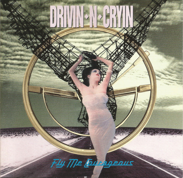 Drivin' N' Cryin' – Fly Me Courageous
