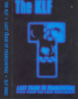 The KLF – Last Train To Trancentral (Live From The Lost Continent)