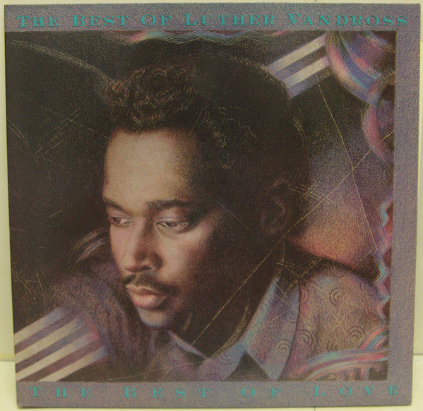 Luther Vandross – The Best Of Luther Vandross - The Best Of Love