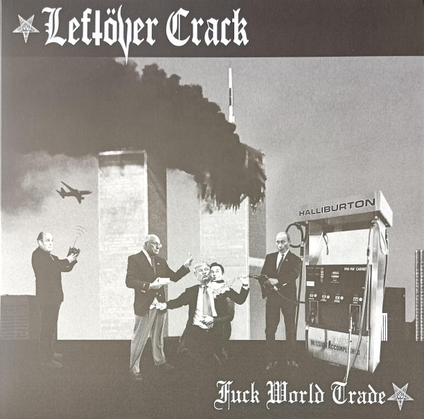 Leftöver Crack – Fuck World Trade
